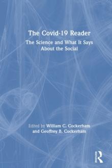 The Covid-19 Reader : The Science and What It Says About the Social