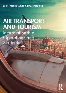 Air Transport and Tourism : Interrelationship, Operations and Strategies