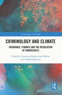 Criminology and Climate : Insurance, Finance and the Regulation of Harmscapes