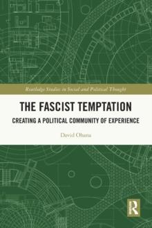 The Fascist Temptation : Creating a Political Community of Experience