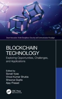 Blockchain Technology : Exploring Opportunities, Challenges, and Applications