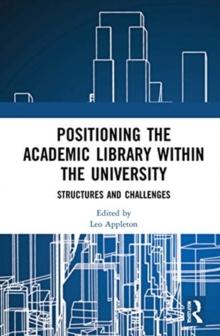 Positioning the Academic Library within the University : Structures and Challenges