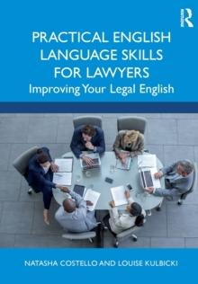 Practical English Language Skills For Lawyers : Improving Your Legal English