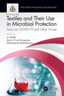 Textiles and Their Use in Microbial Protection : Focus on COVID-19 and Other Viruses