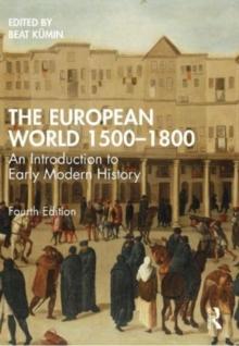 The European World 15001800 : An Introduction to Early Modern History