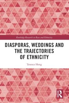 Diasporas, Weddings and the Trajectories of Ethnicity