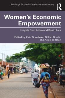 Women's Economic Empowerment : Insights from Africa and South Asia