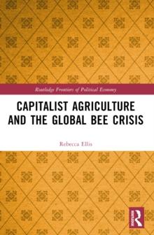 Capitalist Agriculture and the Global Bee Crisis