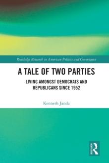 A Tale of Two Parties : Living Amongst Democrats and Republicans Since 1952