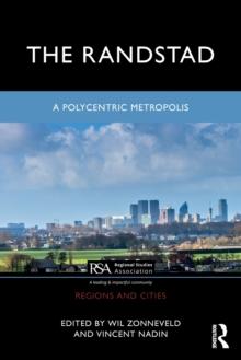 The Randstad : A Polycentric Metropolis