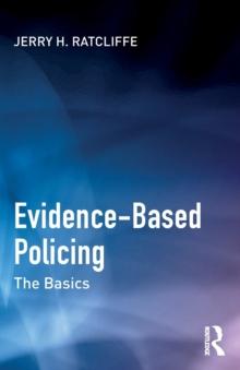 Evidence-Based Policing : The Basics