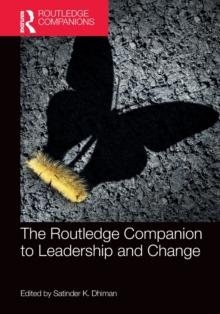 The Routledge Companion to Leadership and Change