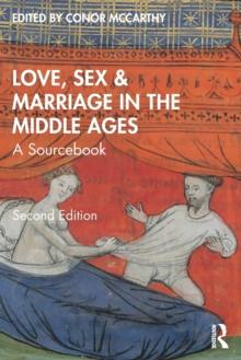 Love, Sex & Marriage in the Middle Ages : A Sourcebook