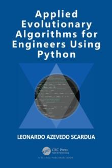 Applied Evolutionary Algorithms for Engineers Using Python