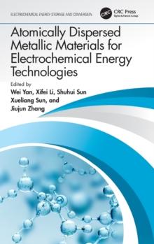 Atomically Dispersed Metallic Materials for Electrochemical Energy Technologies