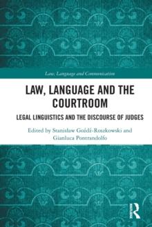 Law, Language and the Courtroom : Legal Linguistics and the Discourse of Judges