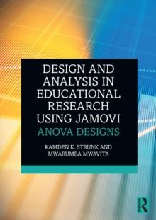 Design and Analysis in Educational Research Using jamovi : ANOVA Designs