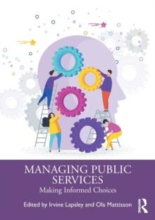 Managing Public Services : Making Informed Choices