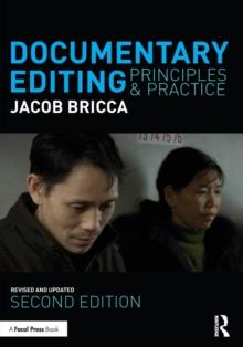 Documentary Editing : Principles & Practice