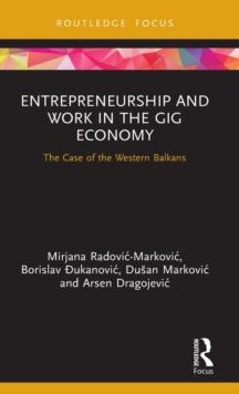 Entrepreneurship and Work in the Gig Economy : The Case of the Western Balkans