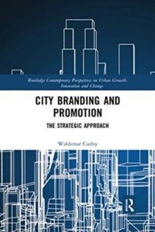 City Branding and Promotion : The Strategic Approach