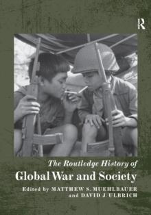 The Routledge History of Global War and Society