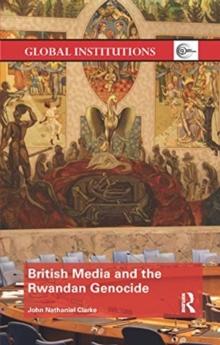 British Media and the Rwandan Genocide