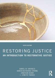 Restoring Justice : An Introduction to Restorative Justice