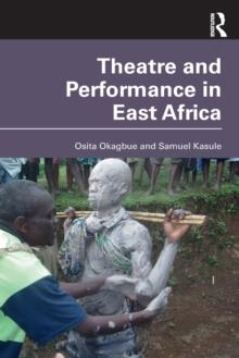 Theatre and Performance in East Africa