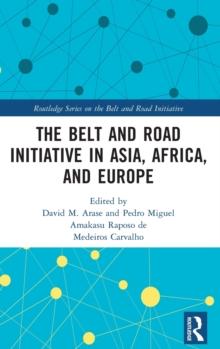 The Belt and Road Initiative in Asia, Africa, and Europe