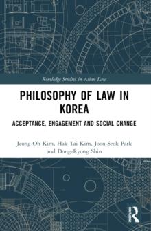 Philosophy of Law in Korea : Acceptance, Engagement and Social Change