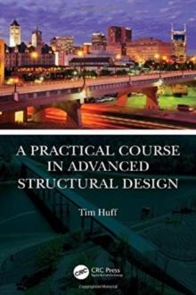 A Practical Course in Advanced Structural Design