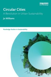 Circular Cities : A Revolution in Urban Sustainability