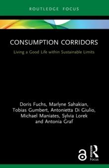 Consumption Corridors : Living a Good Life within Sustainable Limits