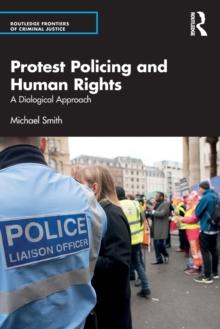 Protest Policing and Human Rights : A Dialogical Approach