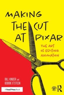 Making the Cut at Pixar : The Art of Editing Animation