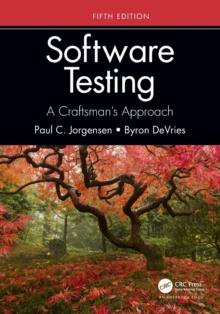 Software Testing : A Craftsmans Approach, Fifth Edition