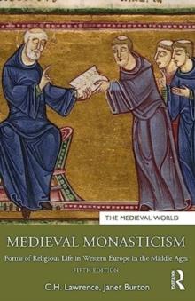 Medieval Monasticism : Forms of Religious Life in Western Europe in the Middle Ages