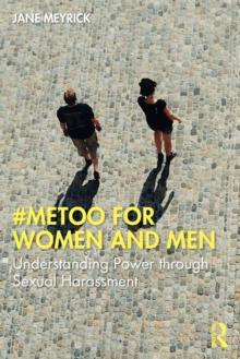 #MeToo for Women and Men : Understanding Power through Sexual Harassment