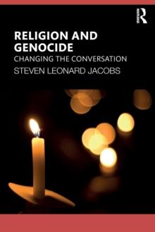 Religion and Genocide : Changing the Conversation