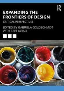 Expanding the Frontiers of Design : Critical Perspectives