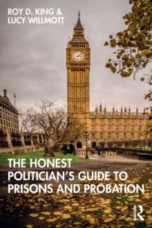 The Honest Politicians Guide to Prisons and Probation