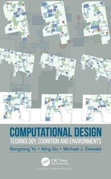 Computational Design : Technology, Cognition and Environments