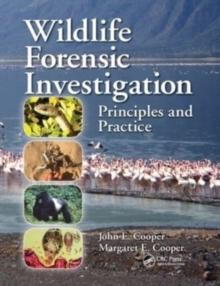 Wildlife Forensic Investigation : Principles and Practice