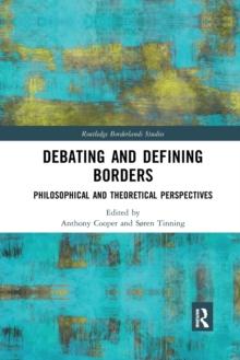 Debating and Defining Borders : Philosophical and Theoretical Perspectives