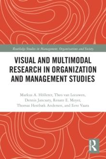 Visual and Multimodal Research in Organization and Management Studies