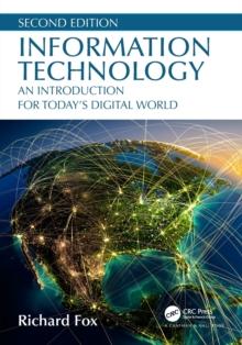 Information Technology : An Introduction for Todays Digital World