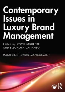 Contemporary Issues in Luxury Brand Management