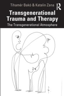 Transgenerational Trauma and Therapy : The Transgenerational Atmosphere