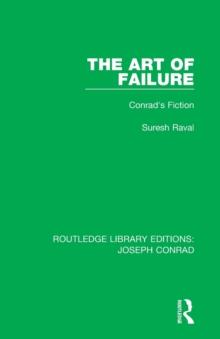 The Art of Failure : Conrad's Fiction